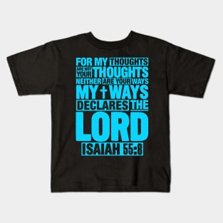 Isaiah 55:8 Kids T-Shirt